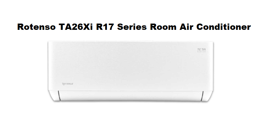 Rotenso TA26Xi R17 Series Room Air Conditioner User Manual