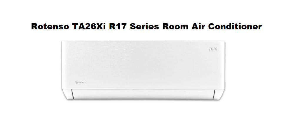 Rotenso TA26Xi R17 Series Room Air Conditioner User Manual
