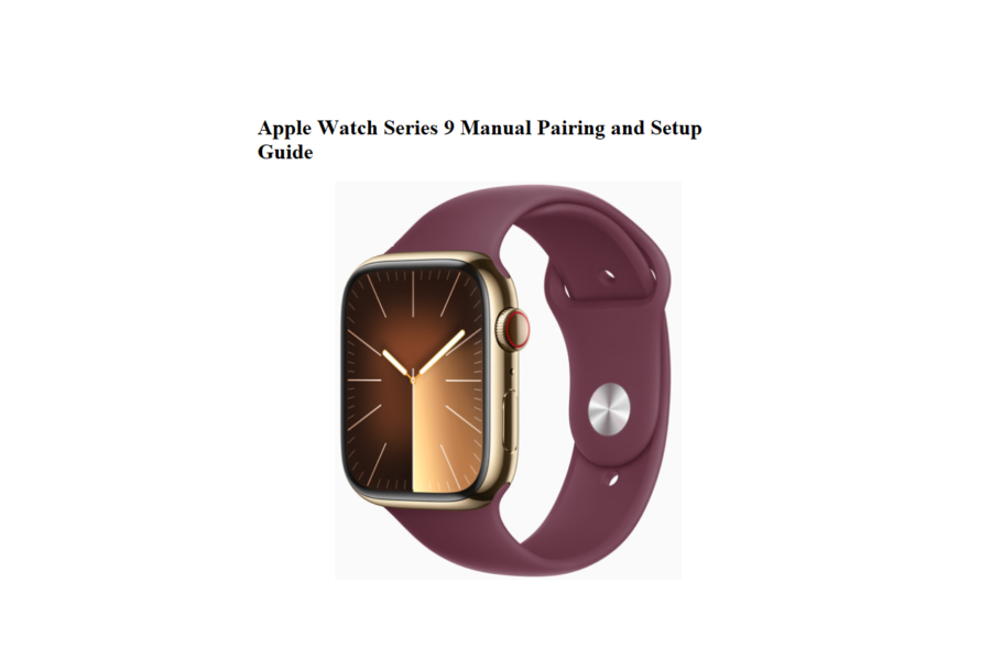 Apple Watch Series 9 Manual Pairing and Setup Guide