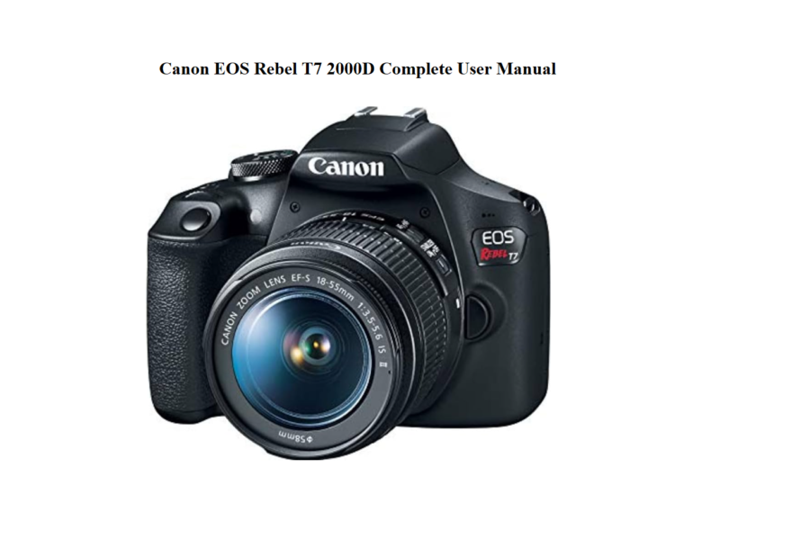 Canon EOS Rebel T7 2000D Complete User Manual