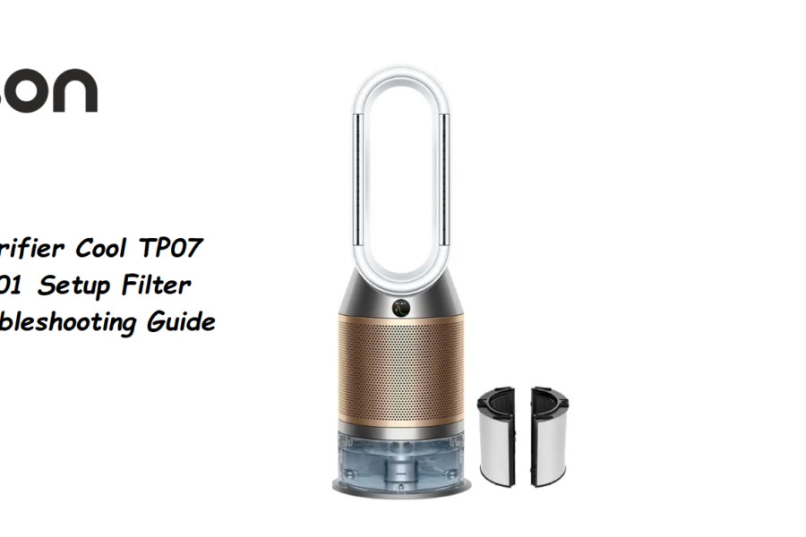 Dyson Purifier Cool TP07 369238‑01 Setup Filter and Troubleshooting Guide