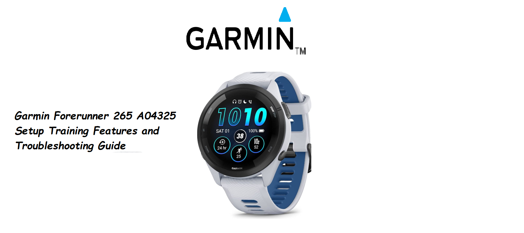 Garmin Forerunner 265 A04325 Setup Training Features and Troubleshooting Guide