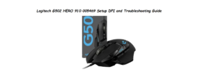 Logitech-G502-HERO-910‑005469-Setup-DPI-and-Troubleshooting-Guide-Featured-image