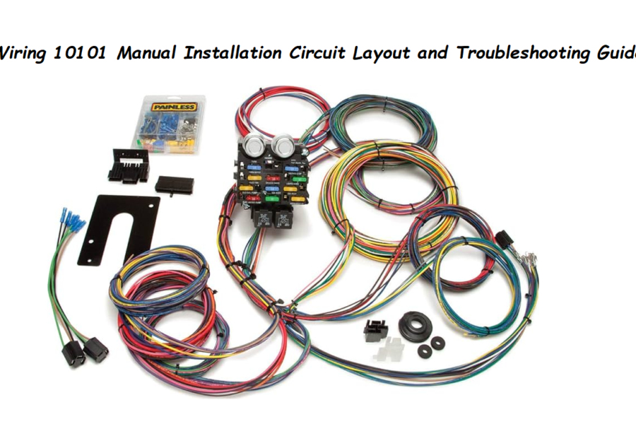 Painless Wiring 10101 Manual Installation Circuit Layout and Troubleshooting Guide