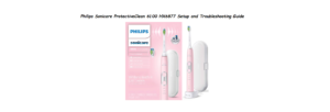 Philips-Sonicare-ProtectiveClean-6100-HX6877-Setup-and-Troubleshooting-Guide-Featured-image