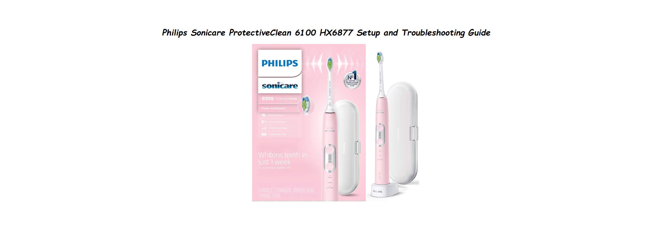 Philips Sonicare ProtectiveClean 6100 HX6877 Setup and Troubleshooting Guide