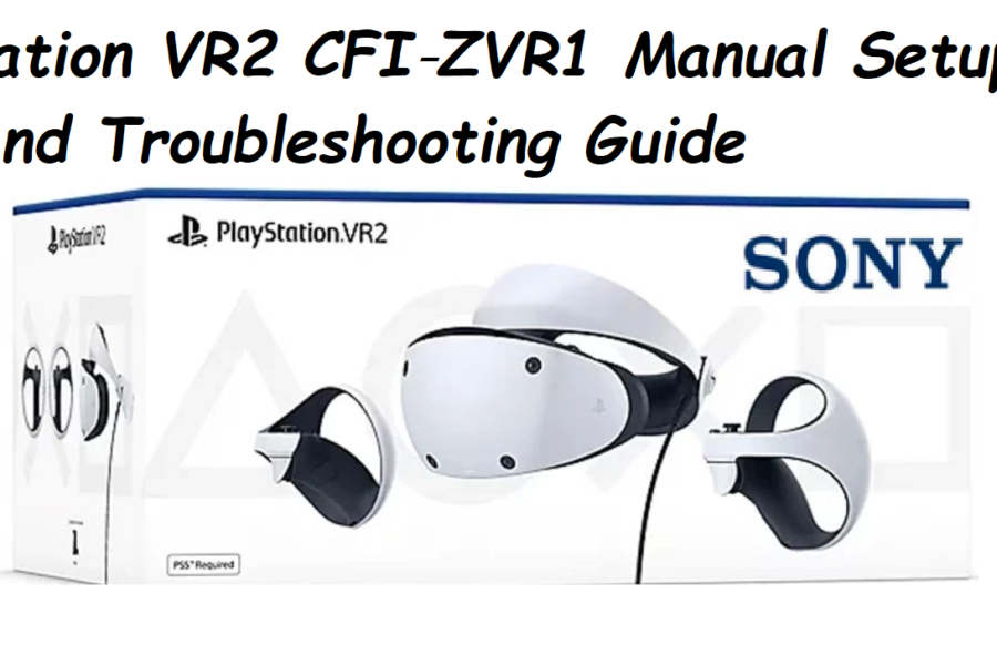 PlayStation VR2 CFI‑ZVR1 Manual Setup Play Area and Troubleshooting Guide