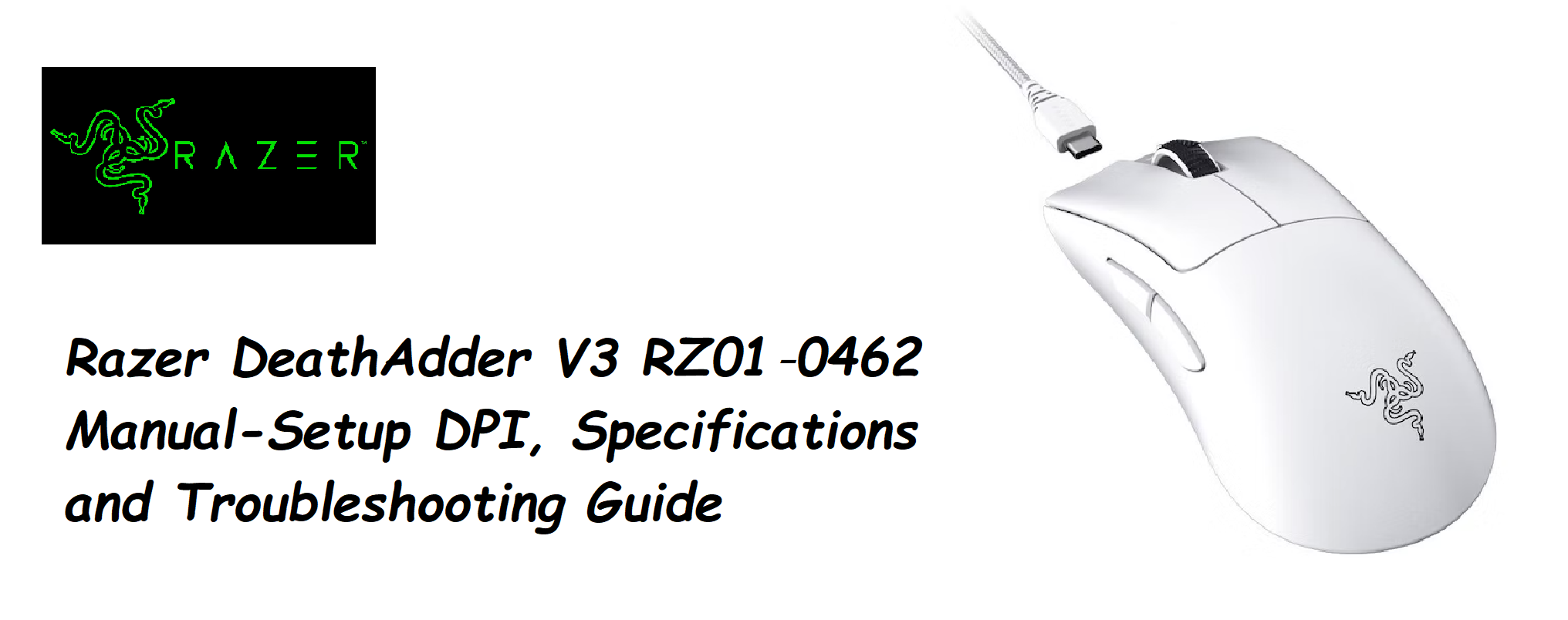 Razer DeathAdder V3 RZ01‑0462 Setup DPI and Troubleshooting Guide