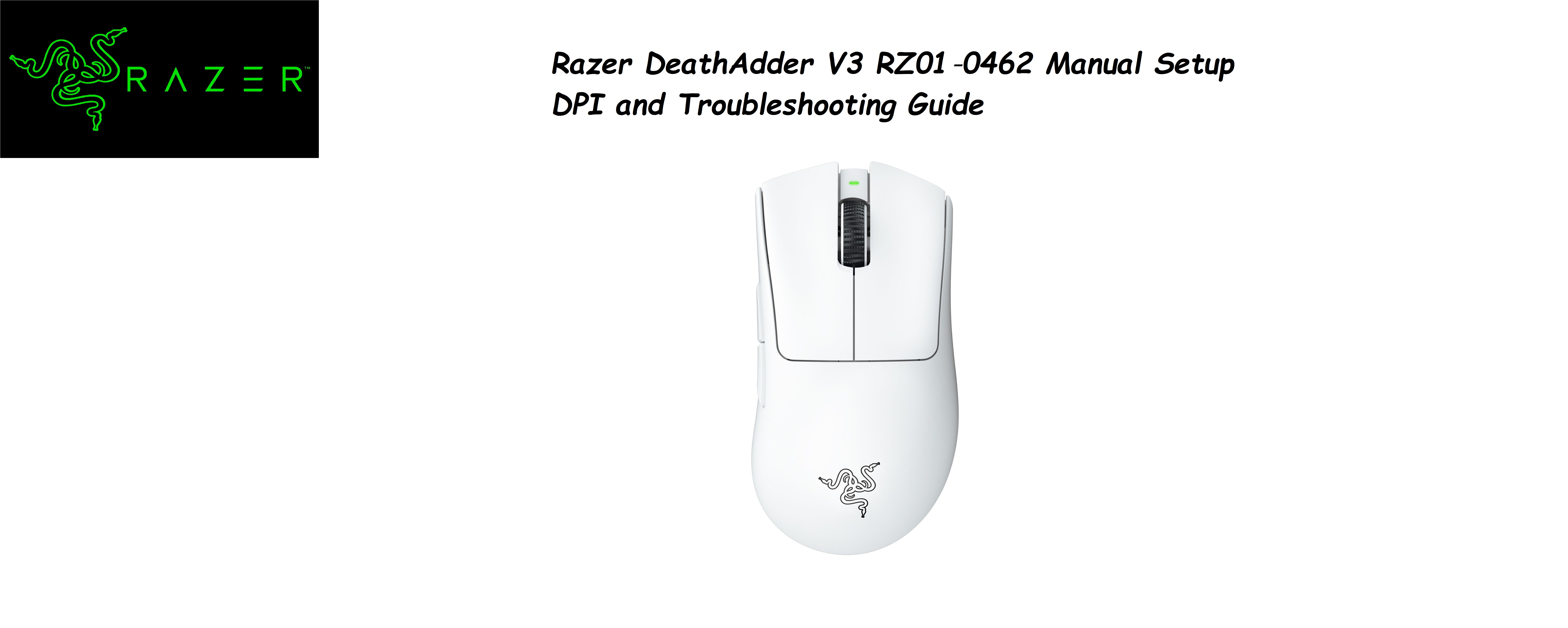 Razer DeathAdder V3 RZ01‑0462 Setup DPI and Troubleshooting Guide