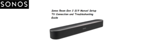 Sonos-Beam-Gen-2-S19-Manual-Setup-TV-Connection-and-Troubleshooting-Guide-Featured-image