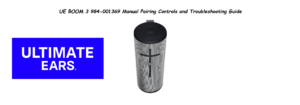 UE-BOOM-3-984-001369-Manual-Pairing-Controls-and-Troubleshooting-Guide-featured-image