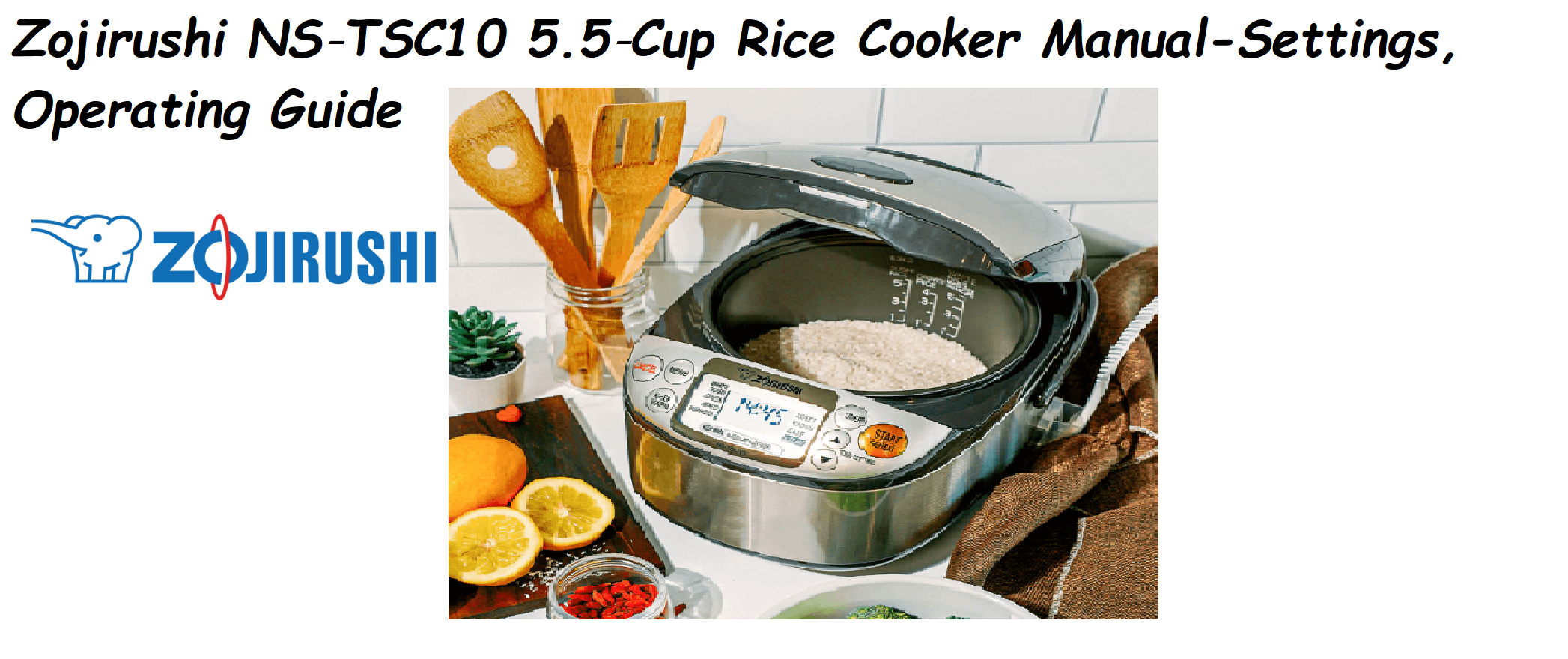 Zojirushi NS‑TSC10 5.5‑Cup Rice Cooker Manual-Settings, Operating Guide