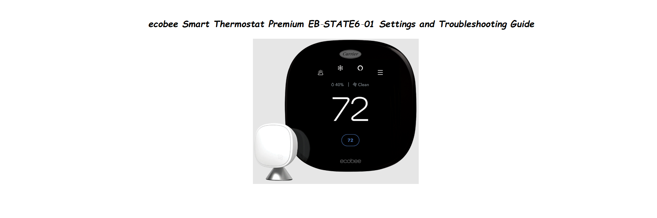 ecobee Smart Thermostat Premium EB‑STATE6‑01 Settings and Troubleshooting Guide