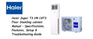 Haier-Super-T3-HR‑18T3-Manual– Specs,-Features,-Setup-&-Troubleshooting-Guide-Featured-image