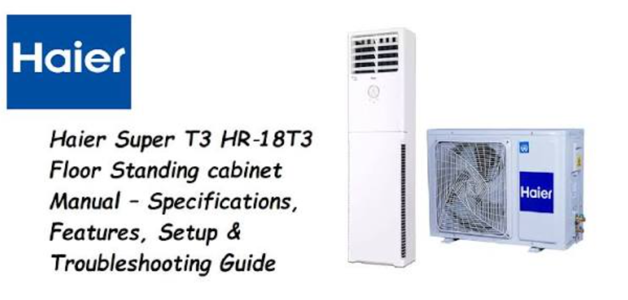 Haier Super T3 HR‑18T3 Manual – Specs, Features, Setup & Troubleshooting Guide