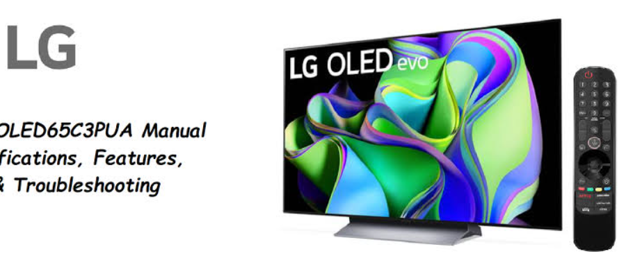 LG C3 OLED65C3PUA Manual – Specs, Features, Setup & Troubleshooting Guide