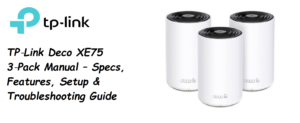 TP‑Link-Deco-XE75-3‑Pack-Manual –Specs-Features,-Setup-&-Troubleshooting-Guide-Featured