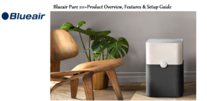 Blueair-Pure-211+Product-Overview,-Features-&-Setup-Guide-Featured-image-productsmanuals.com