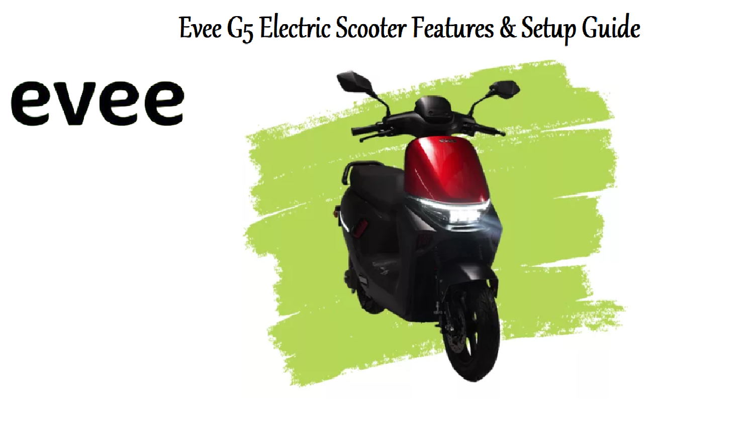 Evee S1 Electric Scooter Features & Setup Guide