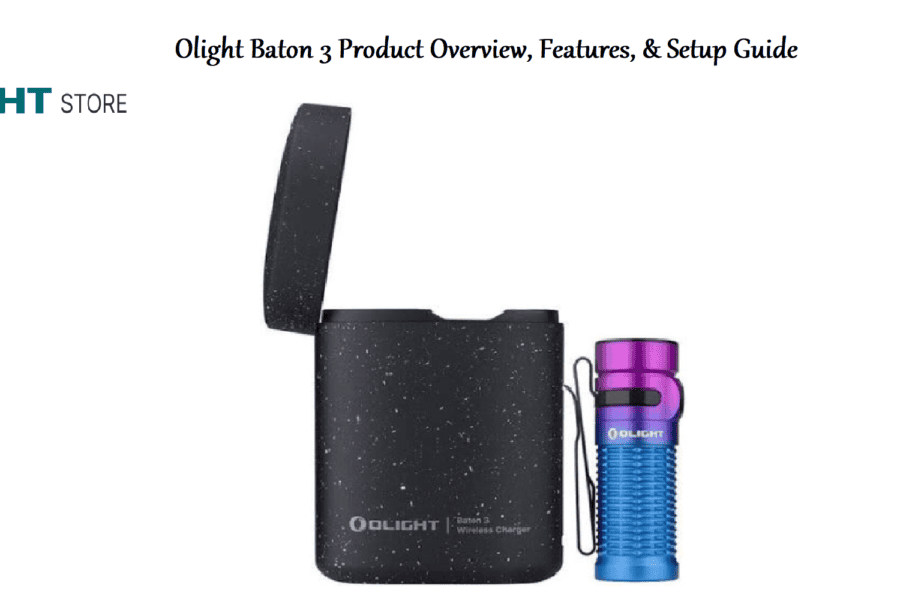 Olight Baton 3 Product Overview, Features, & Setup Guide