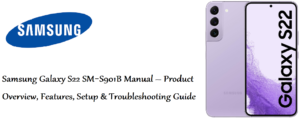 Samsung-Galaxy-S22-SM‑S901B-Manual – Product-Overview,-Features,-Setup-&-Troubleshooting-Guide-Featured-image