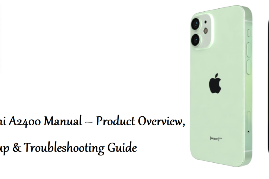 iPhone 12 mini A2400 Manual – Product Overview, Features, Setup & Troubleshooting Guide