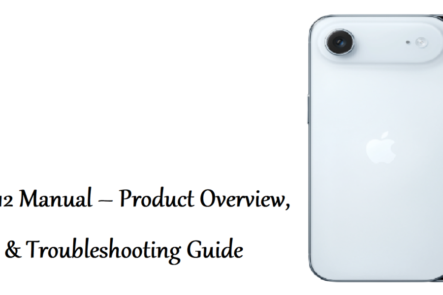 iPhone Air A3312 Manual – Product Overview, Features, Setup & Troubleshooting Guide