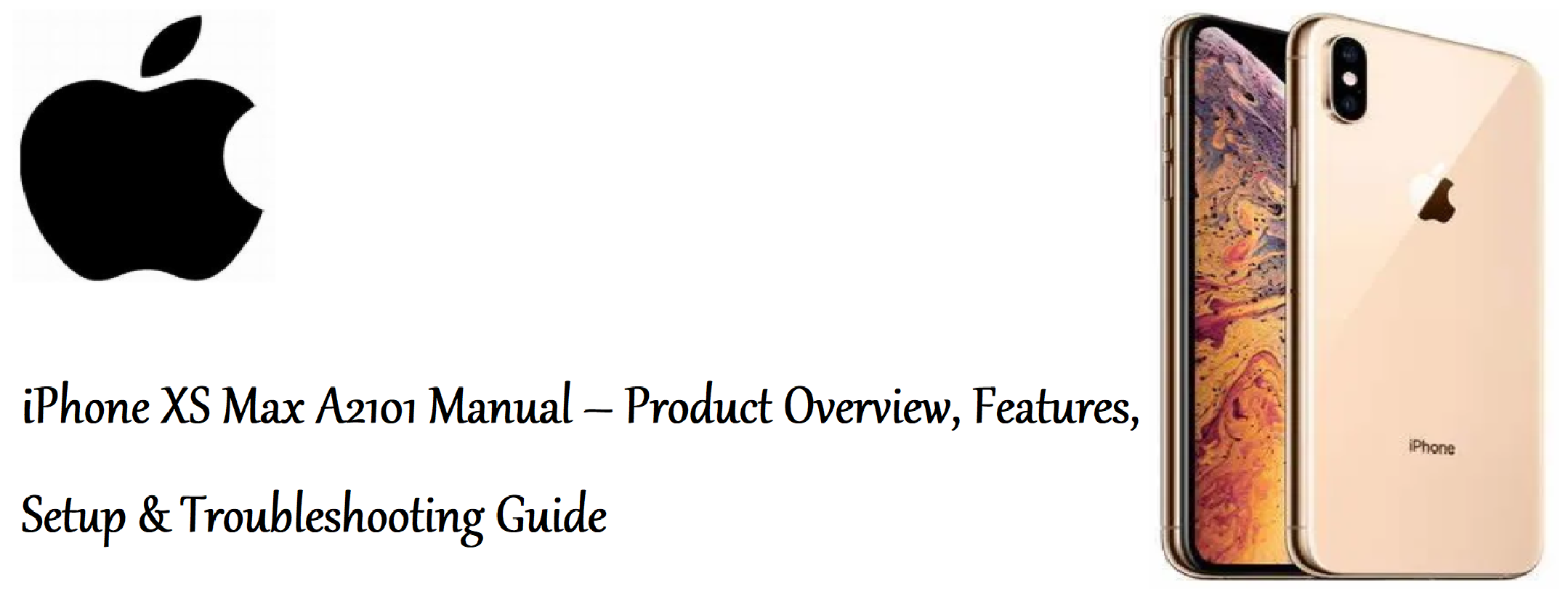 Apple iPhone XS Max All Versions – Full phone Instructions Guide