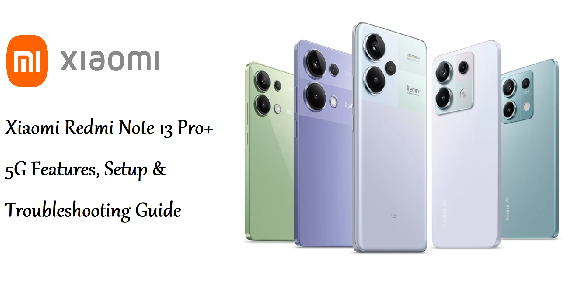 Xiaomi-Redmi-Note-13-Pro+-5G-Features,-Setup-&-Troubleshooting-Guide-Featured-img-Productsmanuals.com