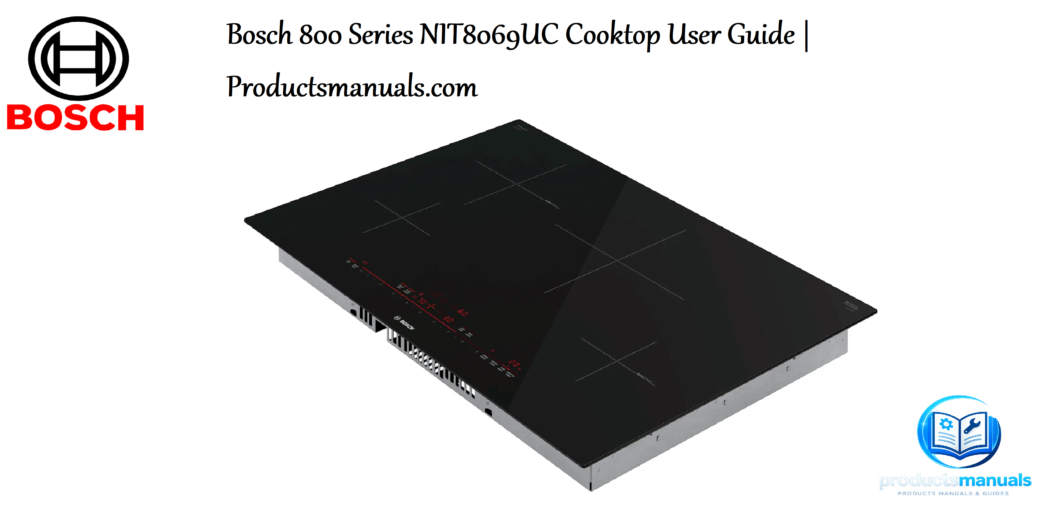 How to Use the Bosch 800 Series NIT8069UC Induction Cooktop: Complete Guide