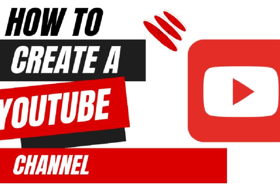 How to Create a YouTube Account and Start Your Channel