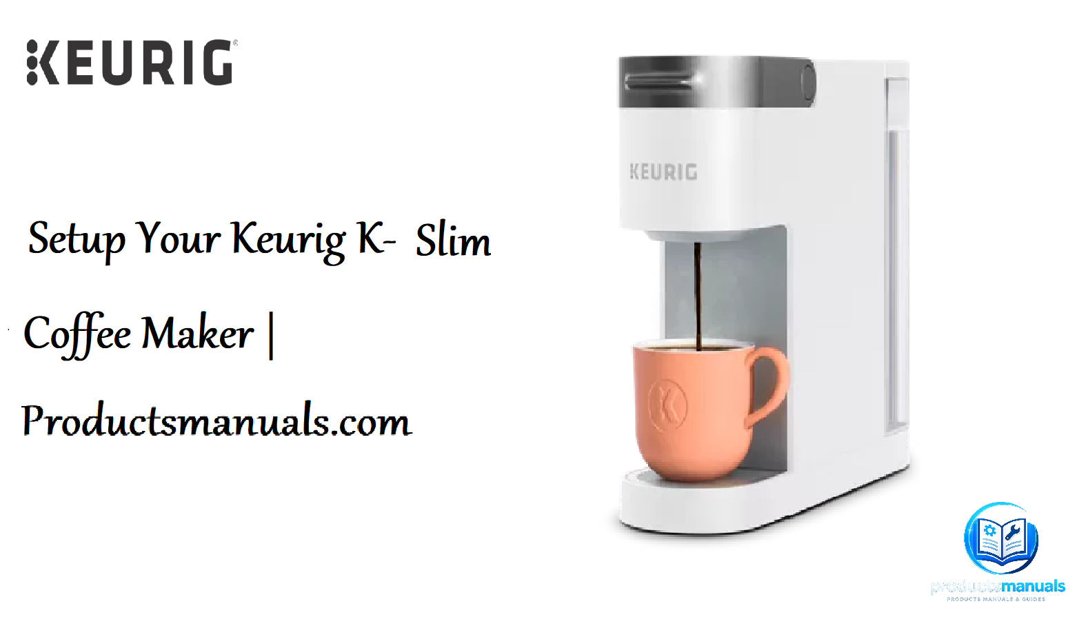 How to Setup and Use Your Keurig K-Slim Coffee Maker